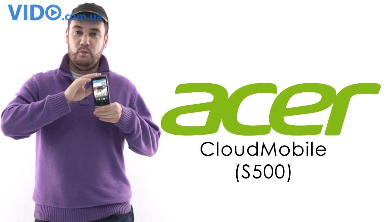 Обзор смартфона acer cloudmobile s500